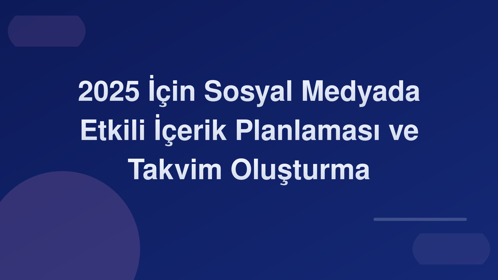 2025 İçin Sosyal Medyada Etkili İçerik Planlaması ve Takvim Oluşturma 🚀📅