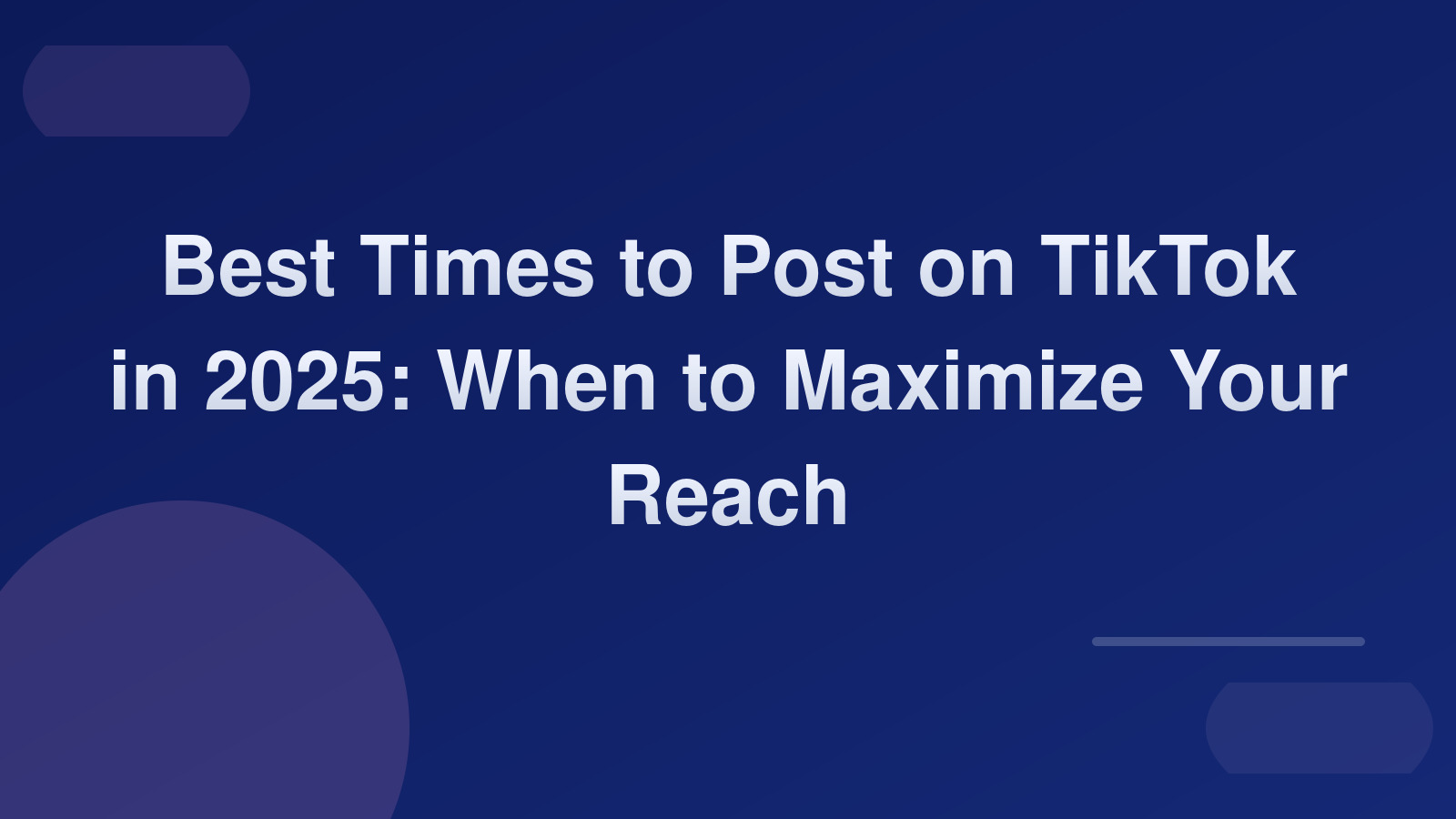 Best Times to Post on TikTok in 2025: When to Maximize Your Reach 📅