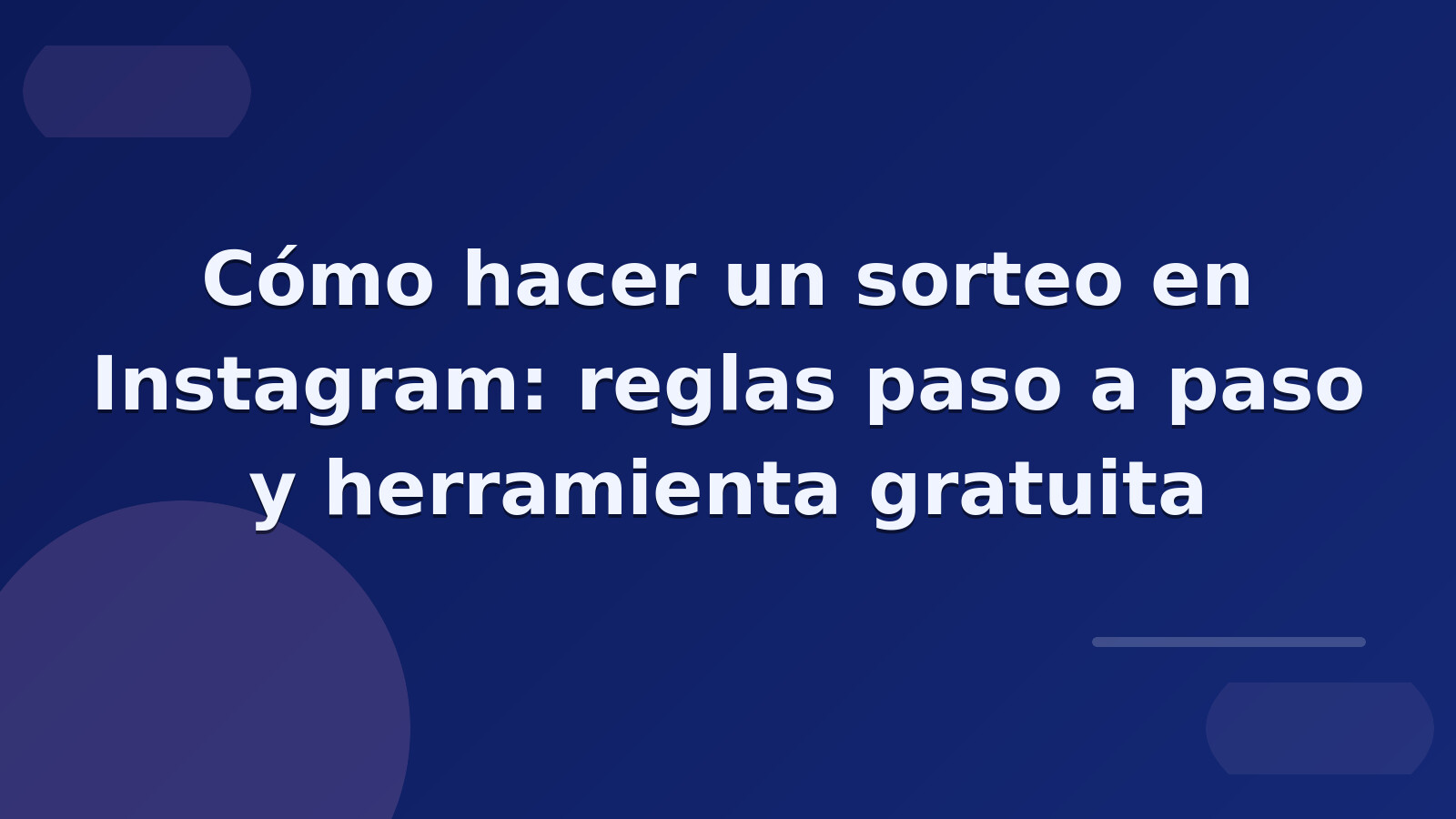 Cómo hacer un sorteo en Instagram: reglas paso a paso y herramienta gratuita