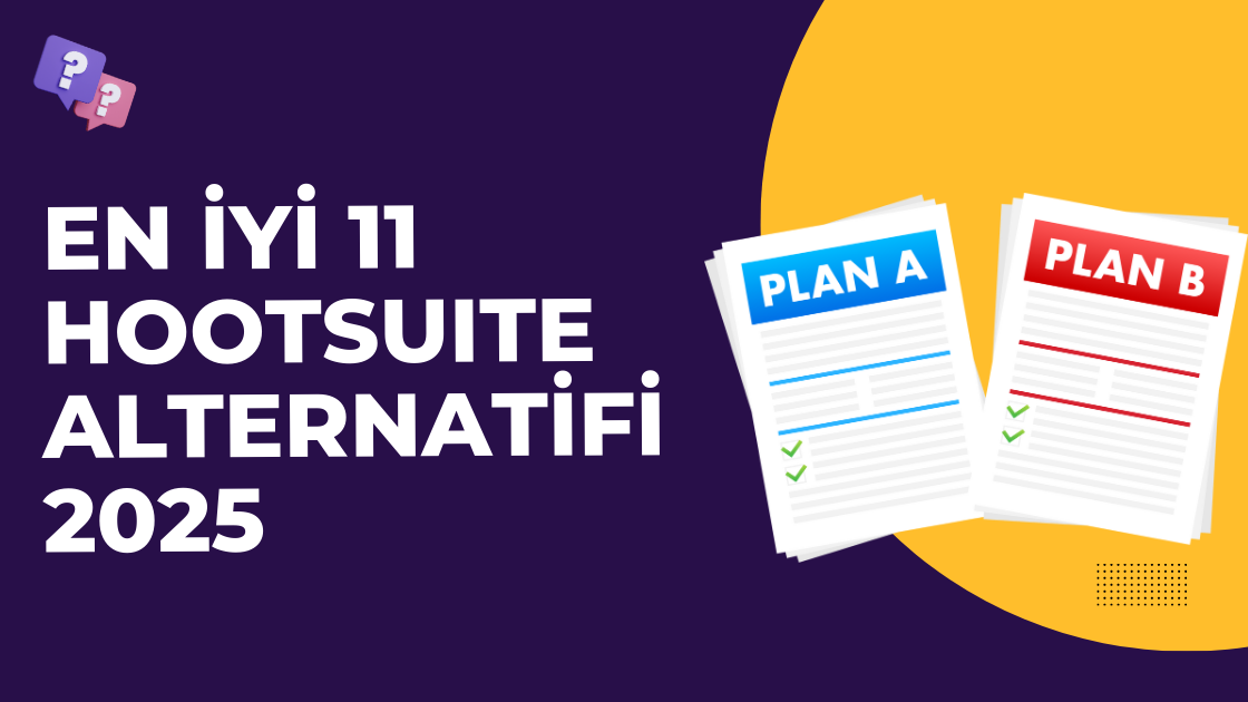 En İyi 11 Hootsuite Alternatifi 2025