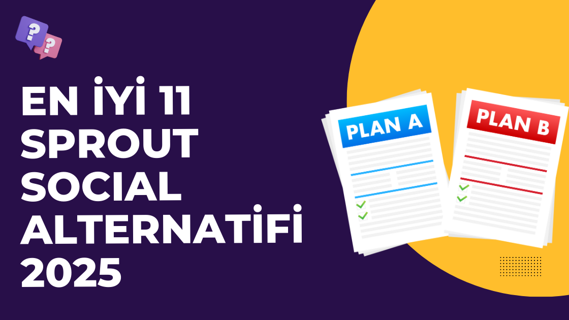 En İyi 11 Sprout Social Alternatifi 2025