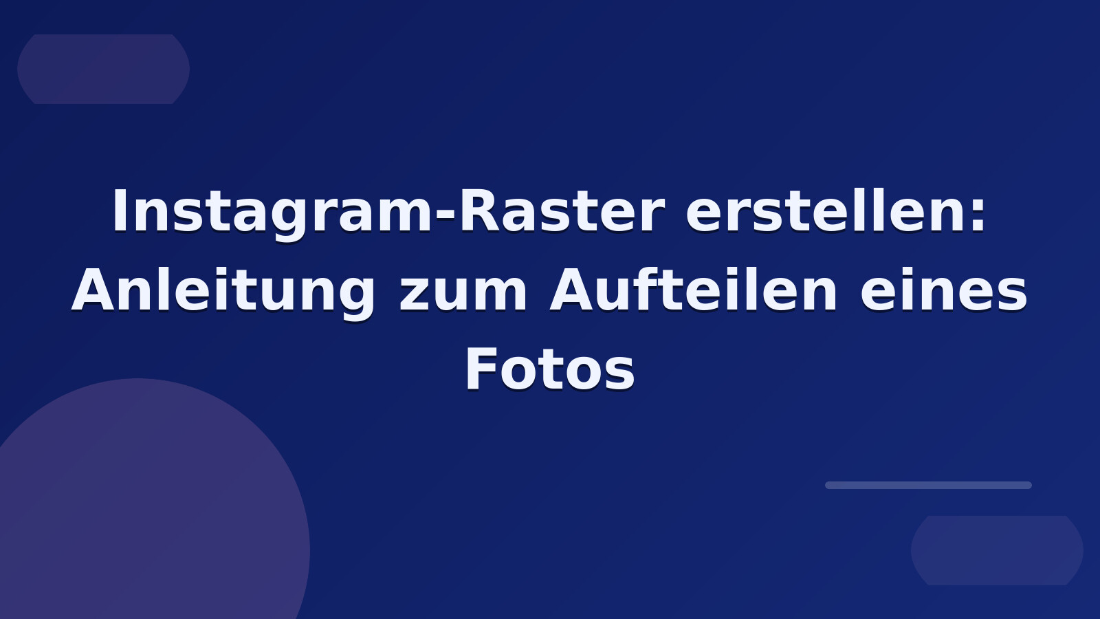 Instagram-Raster erstellen: Anleitung zum Aufteilen eines Fotos