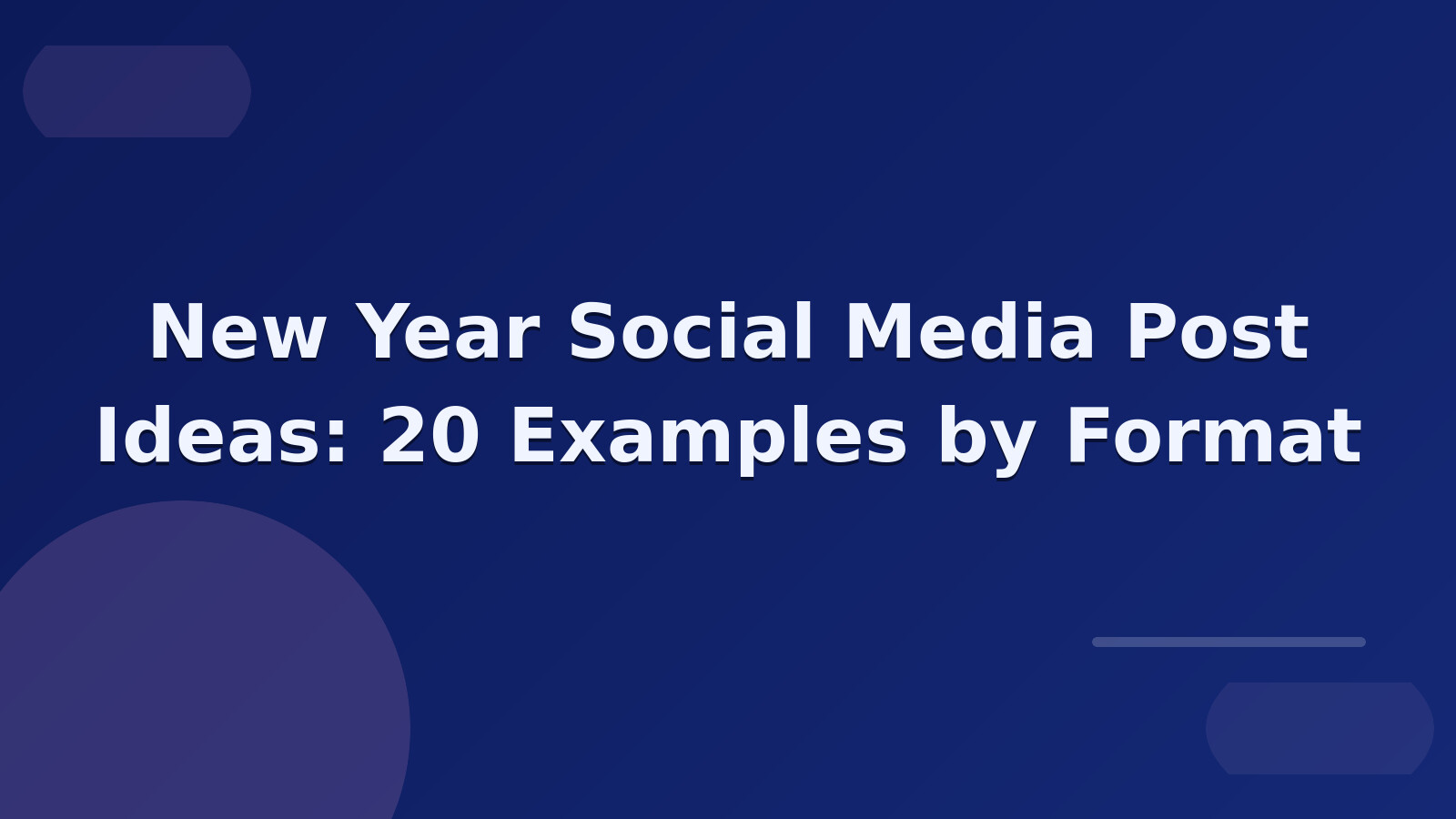 New Year Social Media Post Ideas: 20 Examples by Format